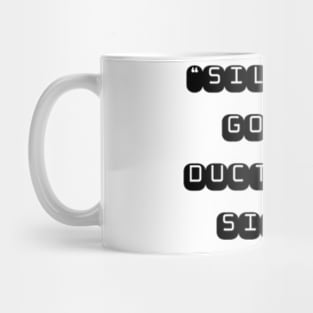 silence is golden Mug